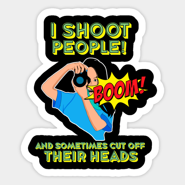 I shoot people Sticker by RawfileLimited 